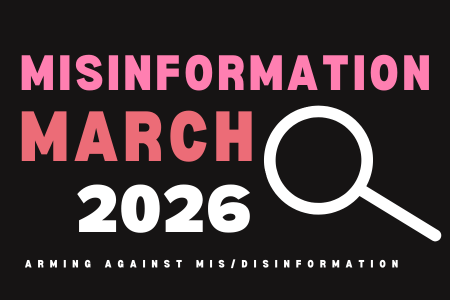 A graphic reading Misinformation March 2026, Arming Against Mis and Disinformation, with a magnifying glass