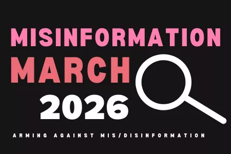A graphic reading Misinformation March 2026, Arming Against Mis and Disinformation, with a magnifying glass